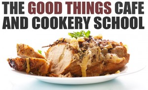 The Good Things Cafe and Cookery School