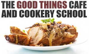 The Good Things Cafe and Cookery School